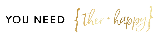 You need TherHappy